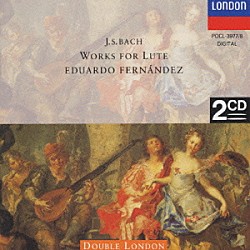 エドゥアルド・フェルナンデス「バッハ：リュート作品集」
