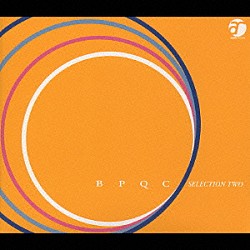 （オムニバス） ｎａｎａｎ 重実徹 浜口茂外也 ｊａｚｏｕｌｓｔｅｒ フィリップ・セス・アコースティック・トリオ 長岡成貢 西脇辰弥「ＢＰＱＣ　ＳＥＬＥＣＴＩＯＮ　ＴＷＯ」