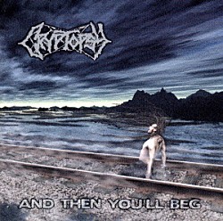 クリプトプシー「アンド・ゼン・ユール・ベッグ」