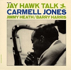 カーメル・ジョーンズ ジミー・ヒース バリー・ハリス ジョージ・タッカー ロジャー・ハンフリーズ「ジェイ・ホーク・トーク」