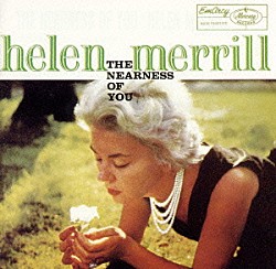 ヘレン・メリル「ニアネス・オブ・ユー」