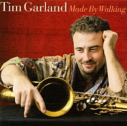 ティム・ガーランド アヴィシャイ・コーエン ジェフ・キーザー ジョー・ロック カレン・ストリート「メイド・バイ・ウォーキング」