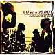 ＬＵＶａｎｄＳＯＵＬ「ＬＵＶ　ａｎｄ　ＣＨＲＩＳＴＭＡＳ」