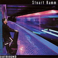 スチュアート・ハム「 アウトバウンド」