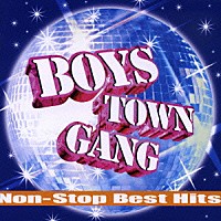 ボーイズ・タウン・ギャング「 ノン・ストップ・ベスト・ヒッツ」