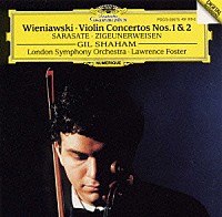 ギル・シャハム「 ヴィエニャフスキ：ヴァイオリン協奏曲第１番・第２番｜伝説曲｜ツィゴイネルワイゼン」