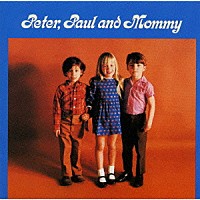 ピーター，ポール＆マリー「 ピーター・ポール＆マミー」