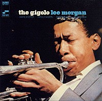 リー・モーガン「 ザ・ジゴロ」