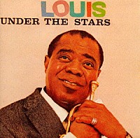 ルイ・アームストロング「 ルイ・アンダー・ザ・スターズ」