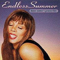 ドナ・サマー「 エンドレス・サマー～ドナ・サマー・グレイテスト・ヒッツ」