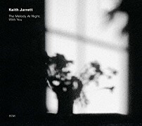 キース・ジャレット 「メロディ・アット・ナイト，ウィズ・ユー」