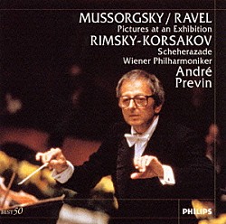 アンドレ・プレヴィン ウィーン・フィルハーモニー管弦楽団 ライナー・キュッヒル「ムソルグスキー：組曲「展覧会の絵」｜リムスキー＝コルサコフ：シェエラザード」
