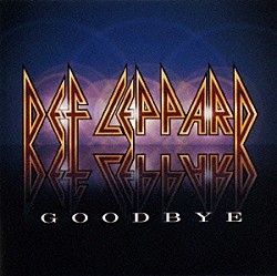 デフ・レパード「グッドバイ」