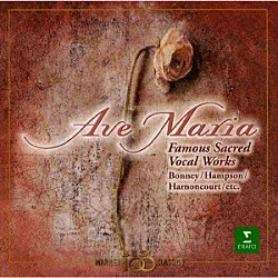 （オムニバス） バーバラ・ボニー トーマス・ハンプソン ミシェル・コルボ ジョン・エリオット・ガーディナー クレメッティ室内合唱団 フィリップ・カイヤール合唱団 エドワード・ヒギンボトム「アヴェ・マリア～聖なる調べ」