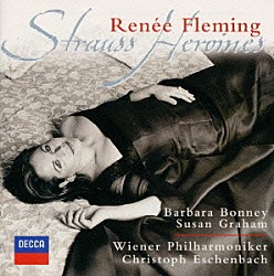 リヒャルト・シュトラウス バーバラ・ボニー スーザン・グラハム ワルター・ベリー ヨハネス・チャム クリストフ・エッシェンバッハ ウィーン・フィルハーモニー管弦楽団「「ばらの騎士」「アラベラ」「カプリッチョ」～シュトラウス・ヒロイン」