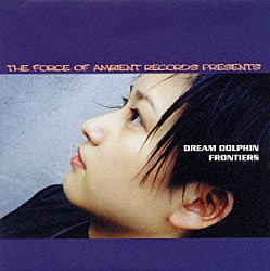 ＤＲＥＡＭ　ＤＯＬＰＨＩＮ「風と宇宙の夢」