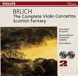サルヴァトーレ・アッカルド クルト・マズア「ブルッフ：ヴァイオリン協奏曲全集」