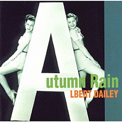 アル・デイリー カーター・ジェファーソン シェリル・アレキサンダー セシル・マクビー アダム・ナスバウム チャーリー・パーシップ「オータム・レイン」