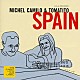 ミシーェル・カミロ＆トマティート「スペイン」