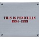 ＰＥＮＩＣＩＬＬＩＮ「ＴＨＩＳ　ＩＳ　ＰＥＮＩＣＩＬＬＩＮ　１９９４～１９９９」
