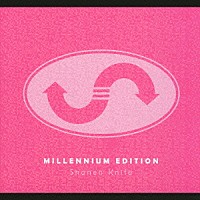 少年ナイフ「 ＭＩＬＬＥＮＮＩＵＭ　ＥＤＩＴＩＯＮ」