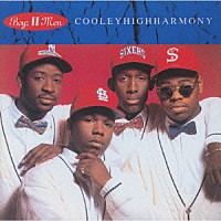 ボーイズⅡメン「 クーリーハイハーモニー＋６」