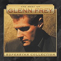 グレン・フライ「 ベスト・オブ・グレン・フライ」