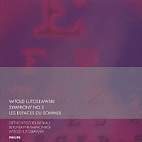 ディートリヒ・フィッシャー＝ディースカウ「 ルトスワフスキ：交響曲第３番、眠りの空間」