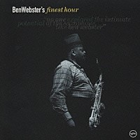 ベン・ウェブスター「 ベン・ウェブスター　ｂｅｓｔ　ファイネスト・アワー」