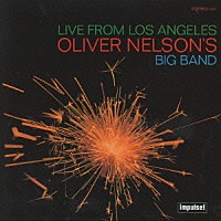 オリヴァー・ネルソン「 ライヴ・フロム・ロサンジェルス」