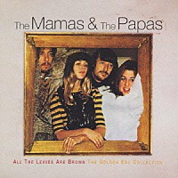 ザ・ママス＆ザ・パパス「 夢のカリフォルニア～ママス＆パパス・コレクション」