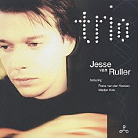 ジェシ・ヴァン・ルーラー「 ｔｒｉｏ」