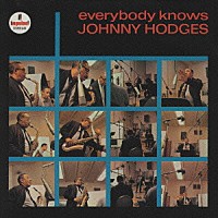 ジョニー・ホッジス「 エヴリバディ・ノウズ・ジョニー・ホッジス」