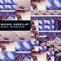 ミケル・ボルストラップ「 ボディ・アコースティック」