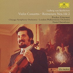ピンカス・ズーカーマン ダニエル・バレンボイム シカゴ交響楽団 ロンドン・フィルハーモニー管弦楽団「ベートーヴェン：ヴァイオリン協奏曲／ロマンス第１・２番」