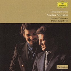 ピンカス・ズーカーマン ダニエル・バレンボイム「ブラームス：ヴァイオリン・ソナタ全集」