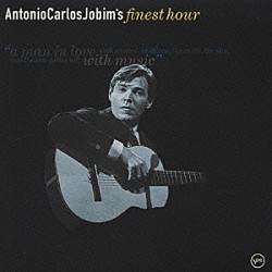 アントニオ・カルロス・ジョビン スタン・ゲッツ ジョアン・ジルベルト アストラッド・ジルベルト エリス・レジーナ クラウス・オガーマン　他「アントニオ・カルロス・ジョビン　ｂｅｓｔ　ファイネスト・アワー」