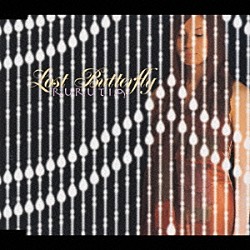 ＲＵＲＵＴＩＡ「ロスト　バタフライ」