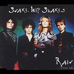 ＳＮＡＫＥ　ＨＩＰ　ＳＨＡＫＥＳ「ＲＡＩＮ」