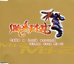 リンプ・ビズキット「テイク・ア・ルック・アラウンド（Ｍ：Ｉ－２のテーマ）」