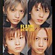 ＦＬＡＭＥ「ＢＹＥ　ＭＹ　ＬＯＶＥ」
