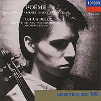 ジョシュア・ベル「 ツィゴイネルワイゼン／タイスの瞑想曲」