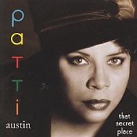 パティ・オースティン「 ザット・シ－クレット・プレイス」