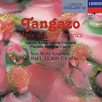 マイケル・ティルソン・トーマス「 ピアソラ：タンガーソ／ラテン・アメリカ管弦楽曲集」