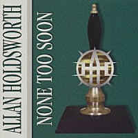 アラン・ホールズワース「 ナン・トゥ－・ス－ン」