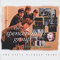 ザ・スペンサー・デイヴィス・グループ「 ヒストリ－（エイト・ギグス・ア・ウィ－ク）」
