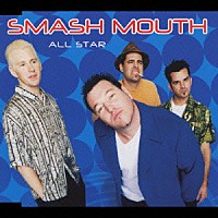 スマッシュ・マウス「 オール・スター」