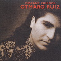 オトマロ・ルイーズ「 ディスタント・フレンズ」