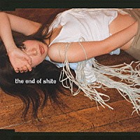 ＹＵＫＩ「 ｔｈｅ　ｅｎｄ　ｏｆ　ｓｈｉｔｅ」