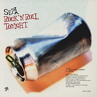Ｓｅｐａ「 ＲＯＣＫ’Ｎ　ＲＯＬＬ　ＴＯＮＩＧＨＴ」